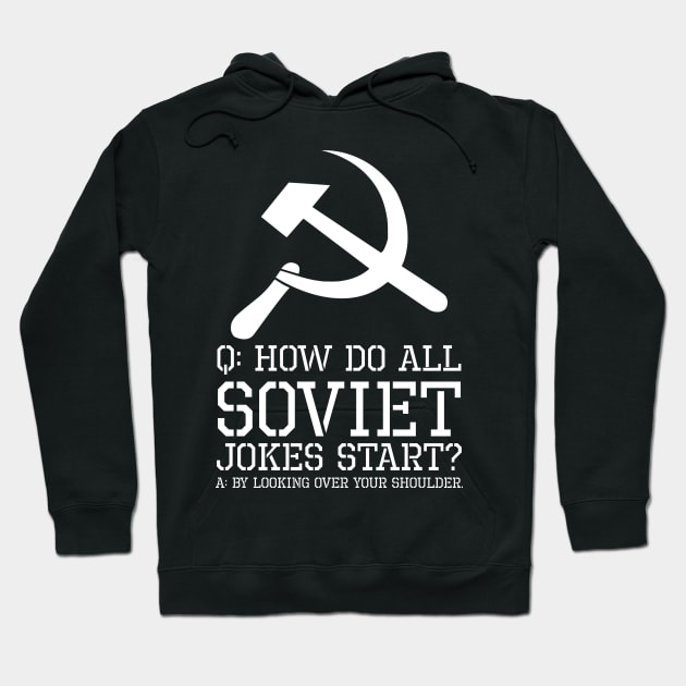 Political Anti Communist - How do all Soviet jokes start? Hoodie by Styr Designs